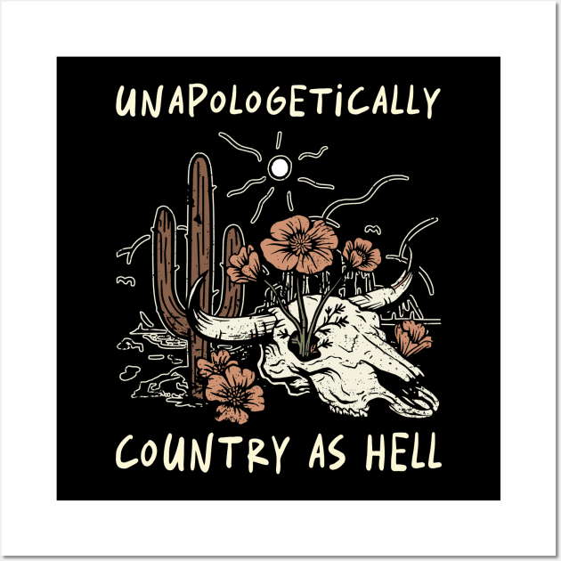 Unapologetically Country As Hell Cactus Country Music Bull-Skull Wall Art by Beetle Golf
